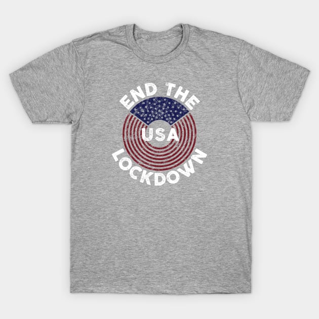 End the Lockdown - USA - 2020 - DFaistressed T-Shirt by Barn Shirt USA